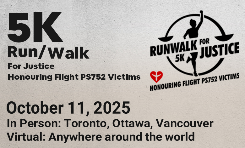 Promotional poster for the 5K Run/Walk for Justice honoring Flight PS752 victims. Event date: October 11, 2025. In-person locations: Toronto, and Vancouver. Virtual participation available worldwide. Includes a logo of a running figure inside a circle and a small red heart icon.